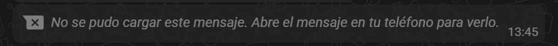 Aviso de WhatsApp Web: No se pudo cargar este mensaje. Abre el mensaje en tu teléfono para verlo