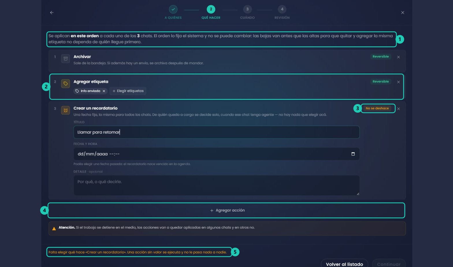 Paso Qué hacer con tres acciones encadenadas: archivar, agregar etiqueta y crear un recordatorio